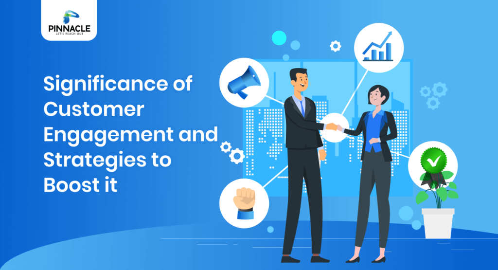 Significance of Customer Engagement and Strategies to Boost it ...